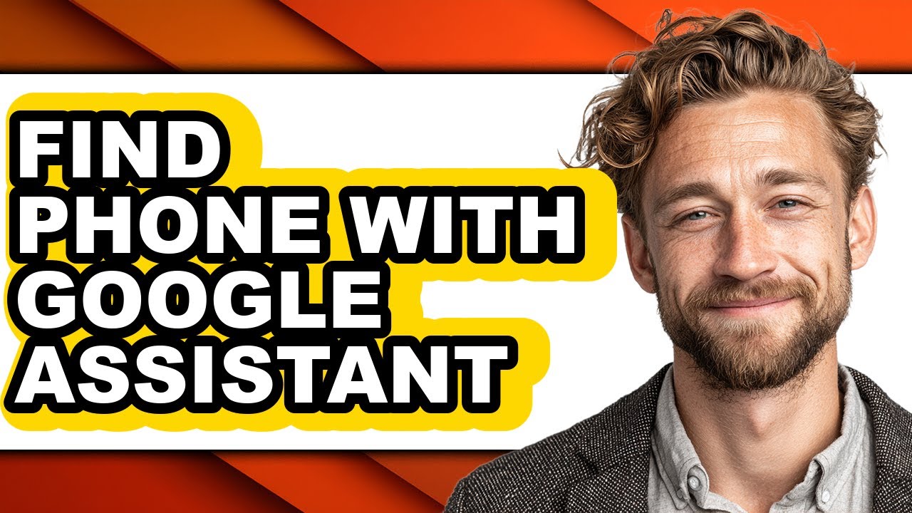 How to Find Phone with Google Assistant (full Guide)