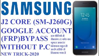Samsung J2core smj260g Google Accountfrp Bypass Without Pc New Trick2020