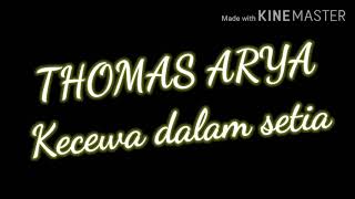 kecewa dalam setia thomas arya (cover lirik) by Cadel Music ft nur faisal chanell