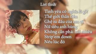 List nhạc siu cuốn của txinh - list tlinh || Joona🍑(siu đzai)