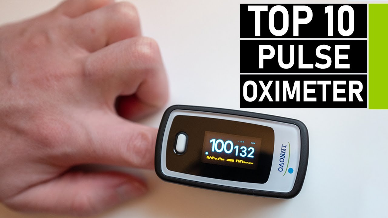 4 Best Smart Pulse Oximeters 2021