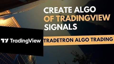 Execute TradingView signals on Tradetron .