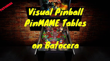 How To Get Visual Pinball PinMAME Tables Working on Batocera