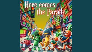 Here Comes The Parade