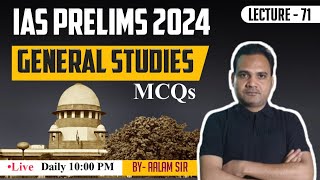 IAS Prelims 2024 || G. S. Paper 1st || Mock Test Part - 71  ||  Aalam Sir