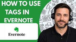How to Use Tags in Evernote Full Guide 2026