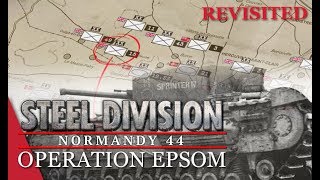 Mission 1: It's a long way...! Steel Division: Normandy 44 Campaign (Operation Epsom) REVISITED