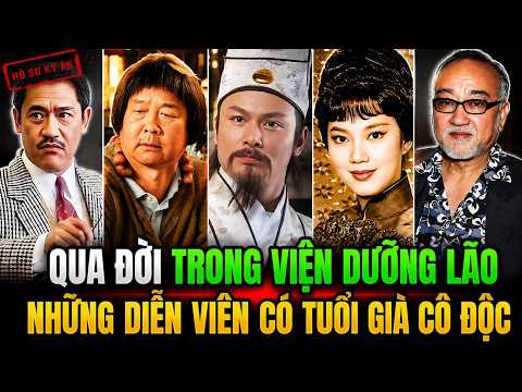 NHỮNG DIỄN VIÊN QUA ĐỜI CÔ ĐỘC TRONG VIỆN DƯỠNG LÃO | Hồ Sơ Kỳ Án
