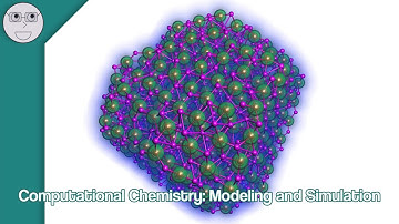 Computational Chemistry: Modeling and Simulation