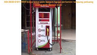 WA 0838 6181 9905 biaya bikin pom bensin harga pertamini lampung peluang usaha pom bensin mini