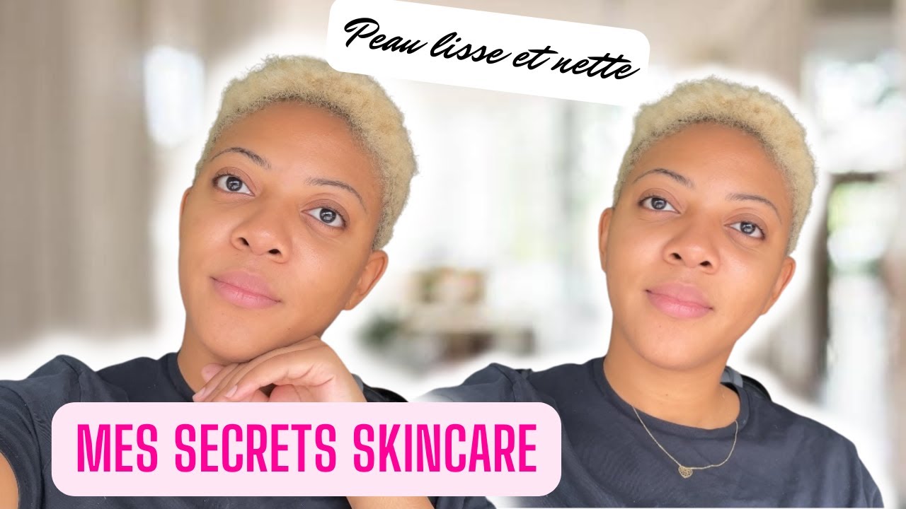 Mes secrets skincare révélés! Mes soins du visage pour une peau lisse