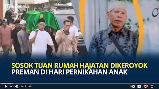 Sosok Dadang Tuan Rumah Hajatan Tewas Dikeroyok Preman di Hari Pernikahan Anak, Pelaku Masih Diburu