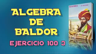 Baldor's Algebra From Scratch Exercise 100 3