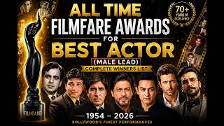 All Filmfare Awards for Best Actor (Male) Winners | 1954–2026 Complete List | Bollywood Legends