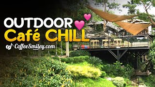 Relaxing Outdoor Café Chill Scenic Views and Relaxing Music Background♫