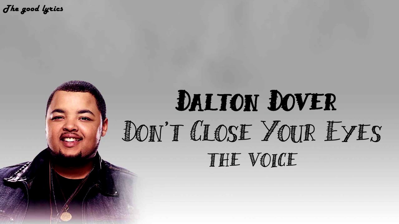 Dalton Dover - Don't close your eyes - The voice blind auditions 2019 (Lyrics) - YouTube