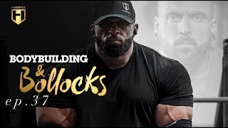 BODYBUILDING & BOLLOCKS Ep.37 | Fouad Abiad & Ben Chow