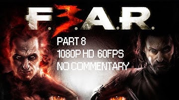 FEAR 3 (F.3.A.R.) Gameplay Walkthrough Part  8 1080p 60FPS No Commentary