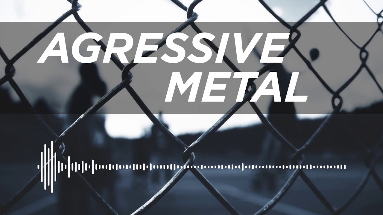 Agressive Metal — Music for Videos