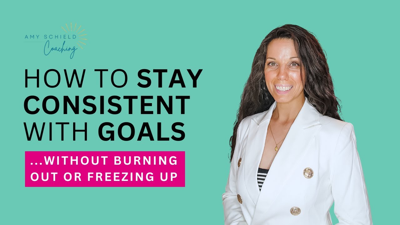 How To Stay Consistent With Goals (Without Burning Out Or Freezing Up ...