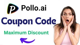 Pollo AI Coupon Code | Promo Code | Pollo AI Maximum Discount | Pollo AI Discount