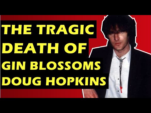 Gin Blossoms: Tragic Death of Guitarist Doug Hopkins Who Wrote Hey Jealousy & Found Out About You