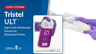 Tristel ULT™ HLD Process for Ultrasound Probes – Quick Tutorial   QB Medical Inc1080p