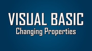 Learn Visual Basic - #7 - Changing Properties