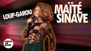 Meilleurs moments - Maïté Sinave | Humour sur mesure