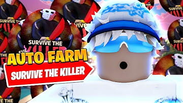 *NEW* Best Survive The Killer Auto Farm Script *Auto Loot*