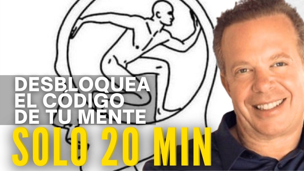 Dr. Joe Dispenza - Solo 20 Minutos Para Desbloquear el Código Oculto de ...