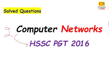 Computer Networks MCQs | HSSC PGT 2016