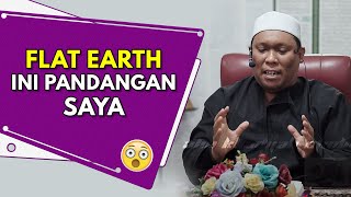 Flat Earth ! Ini Pandangan Saya | Ustaz Auni Mohamed