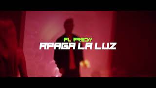 FL FREDY - APAGA LA LUZ (VIDEO OFICIAL)