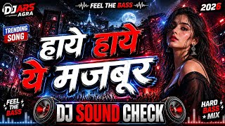 Haye Haye Yeh Majboori☠️Sound Check Remix☠️ JBL Sound Mix Song☠️Dj Ajay Nayepura 