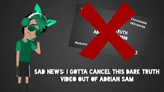 Sad News I Gotta Cancel This Dark Truth Video Out Of