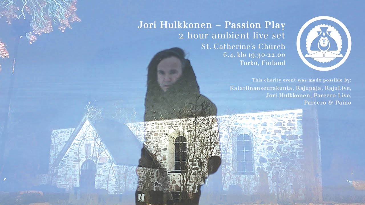 Jori Hulkkonen - Passion Play - 2 hour ambient live set @  St. Catherine's Church, Turku Finland