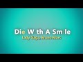 Die With A Smile KTV Lyrics 伴奏中英字幕 Lady Gaga Bruno Mars