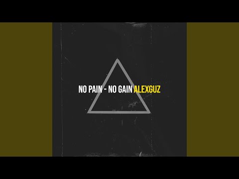 No Pain No Gain