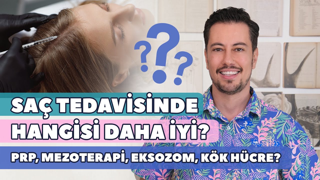 Saç Tedavisinde Hangisi Daha İyi? Prp, Mezoterapi, Eksozom, Kök Hücre?