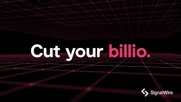 SignalWire - Cut your billio.