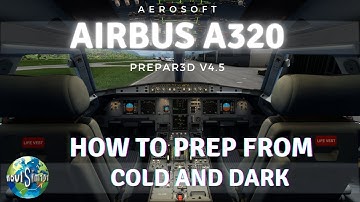HOW TO PREP AN AEROSOFT A320 AIRBUS PROFESSIONAL FROM COLD AND DARK | P3D | NAVISIM101
