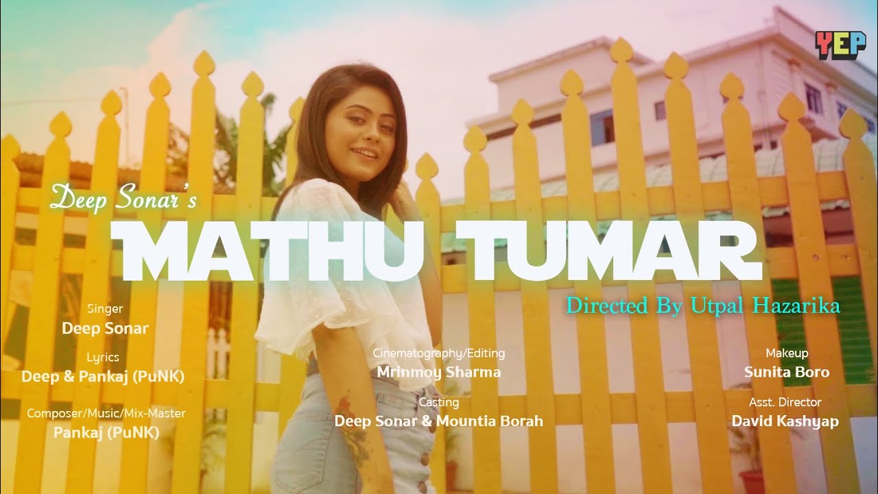 Mathu Tumar | Deep Sonar | Pankaj PuNK | Utpal Hazarika | Assamese Song 2021