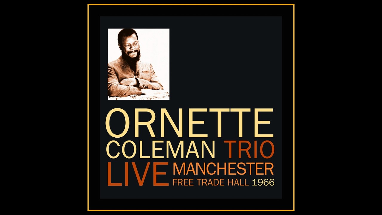 Ornette Coleman Trio - Manchester 1966 (Album I) - YouTube