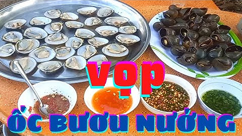 NTTV - Làm Món // Vọp Nướng Mỡ Hành , Ốc Bươu Nướng Tiêu Xanh //  Ngon Khó Cưỡng