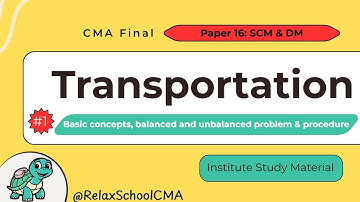 [#1] Transportation – Basic Concepts & Procedure | CMA Final Paper 16 SCM