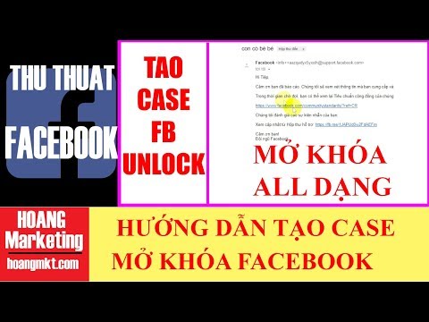 Thủ Thuật Facebook | Cách Tạo Case Mở Khóa Tài Khoản Facebook | Hoàng MKT