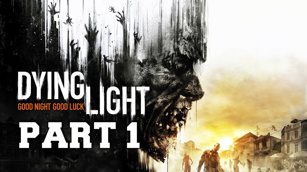 Dying Light Gameplay Walkthrough Part - 1 (No Commentary) - YouTube