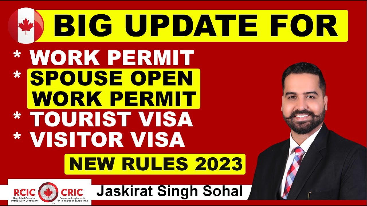 CANADA WORK PERMIT | SPOUSE OPEN WORK PERMIT | TOURIST VISA  | VISITOR VISA | NEW RULES |