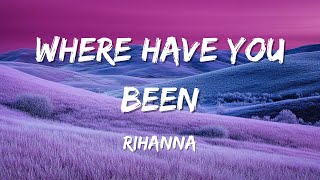 Download Lagu Rihanna - Where Have You Been (Lyrics) MP3